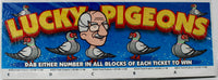LUCKY PIGEONS 180X8
