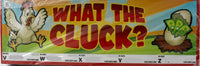 WHAT THE CLUCK 180